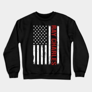 Graphic Ray Charles Proud Name US American Flag Birthday Gift Crewneck Sweatshirt